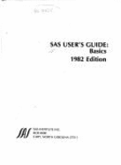 SAS User's Guide: Basics, 1982 - SAS Institute, Inc
