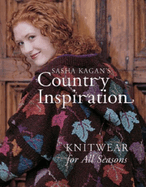 Sasha Kagan's Country Inspiration: Knitwear for All Seasons