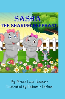 Sasha The Sharing Elephant - Love-Peterson, Monet