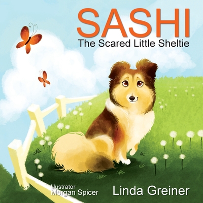 Sashi, the Scared Little Sheltie - Greiner, Linda