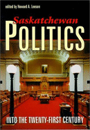 Saskatchewan Politics:: Into the Twenty-First Century