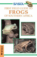 Sasol First Field Guide to Frogs of Southern Africa