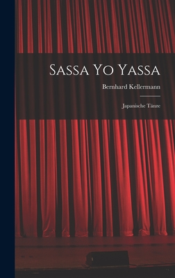 Sassa Yo Yassa: Japanische Tanze - Kellermann, Bernhard