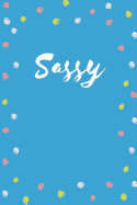 Sassy: 100 Pages, College Ruled, One Subject Daily Journal Notebook (6 X 9 In.)