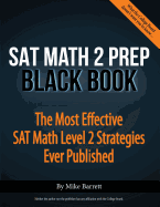 SAT Math 2 Prep Black Book: The Most Effective SAT Math Level 2 Strategies Ever Published