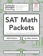 SAT Math Packets (2020 Edition): Practice Materials and Study Guide for the SAT Math Sections