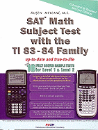 SAT Math Subject Test with Ti 83-84 Family: With 10 Fully Solved Sample Tests