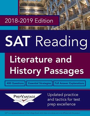 SAT Reading: Literature and History, 2018-2019 Edition - Kennedy, Patrick R, and Prepvantage
