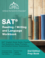 SAT Reading / Writing and Language Workbook: SAT English Study Guide, Practice Test Questions, Essay Prompts, and Detailed Answer Explanations [2nd Edition Prep Book]