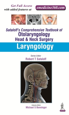 Sataloff's Comprehensive Textbook of Otolaryngology: Head & Neck Surgery: Laryngology - Sataloff, Robert T, and Benninger, Michael S