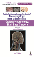 Sataloff's Comprehensive Textbook of Otolaryngology: Head & Neck Surgery: Otology/Neurotology/Skull Base Surgery