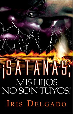 Satan S, MIS Hijos No Son Tuyos - Delgado, Iris