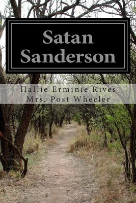 Satan Sanderson - Mrs Post Wheeler, Hallie Erminie Rives