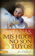 Satanas, MIS Hijos No Son Tuyos, Edicion Revisada