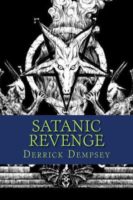 Satanic Revenge - Dempsey, Derrick O