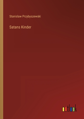 Satans Kinder - Przybyszewski, Stanislaw