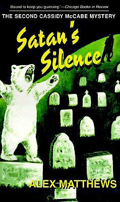 Satan's Silence: The Second Cassidy McCabe Mystery - Matthews, Alex