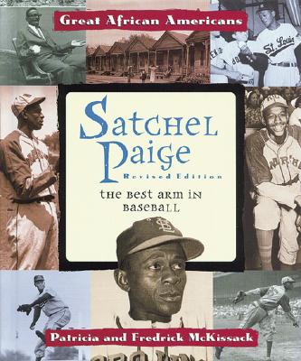 Satchel Paige: The Best Arm in Baseball - McKissack, Patricia, and McKissack, Fredrick