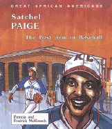 Satchel Paige: The Best Arm in Baseball