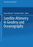 Satellite Altimetry in Geodesy and Oceanography - Rummel, Reiner (Editor), and Sans, Fernando (Editor)