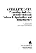 Satellite Data: Applications and Infrastructure: Processing, Archiving and Dissemination