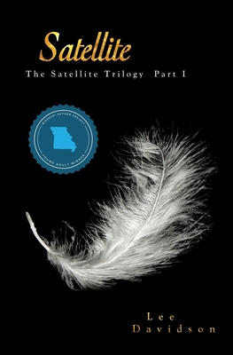 Satellite: The Satellite Trilogy, Part I - Davidson, Lee