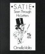 Satie Seen Through His Letters