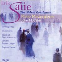Satie: The Velvet Gentleman - John McCabe (piano)