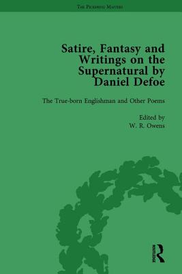Satire, Fantasy and Writings on the Supernatural by Daniel Defoe, Part I Vol 1 - Owens, W R, and Furbank, P N, and Blewett, David