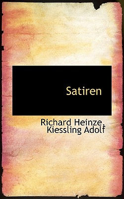 Satiren - Heinze, Richard, and Adolf, Kiessling