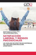 Satisfacci?n Laboral Y Riesgos Psicosociales