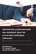 Satisfaction professionnelle des employs dans les universits publiques indiennes