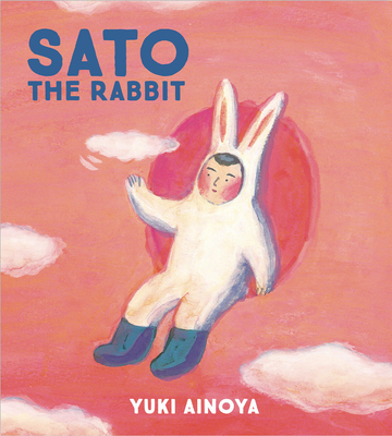 Sato the Rabbit: Volume 1 - Ainoya, Yuki, and Blaskowsky, Michael (Translated by)