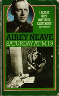 Saturday at M.I.9: History of Underground Escape Lines in N.W.Europe in 1940-45 - Neave, Airey