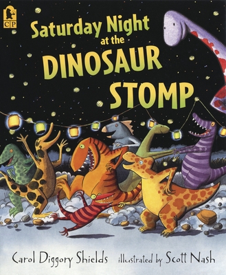 Saturday Night at the Dinosaur Stomp - Shields, Carol Diggory