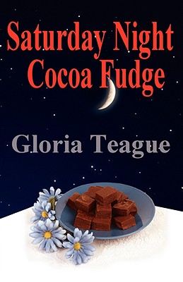 Saturday Night Cocoa Fudge - Teague, Gloria