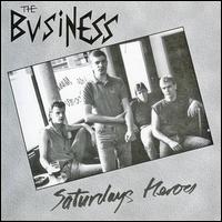 Saturday's Heroes - The Business