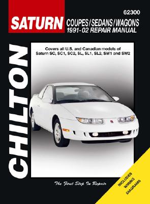 Saturn S-Series Coupes/Sedans/Wagons 1991-2002 Repair Manual - Frederick, Matthew E, and Haynes, John H, and Haynes, Haynes