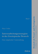 Satzverarbeitungsstrategien in Der Zweitsprache Deutsch. Eine Empirische Untersuchung