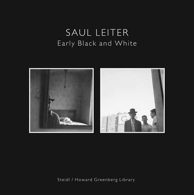 Saul Leiter: Early Black and White - Leiter, Saul (Photographer), and Harrison, Martin (Introduction by)
