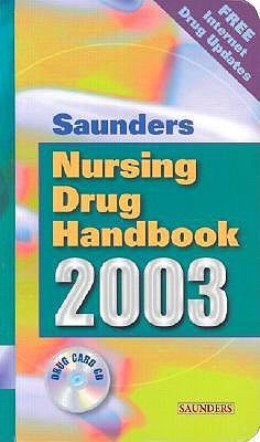 Saunders Nursing Drug Handbook 2003 - Hodgson, Barbara B, RN, Ocn, and Saunders, and Kizior, Robert, Bs, Rph