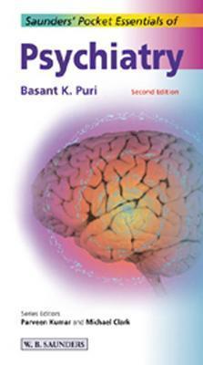 Saunders' Pocket Essentials of Psychiatry - Puri, Basant K, Ma, PhD, MB, Mrcpsych