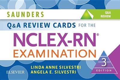 Saunders Q & A Review Cards for the Nclex-Rn(r) Examination - Silvestri, Linda Anne, PhD, RN, Faan, and Silvestri, Angela, PhD, Aprn, CNE