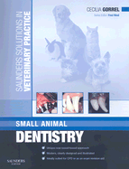 Saunders Solutions in Veterinary Practice: Small Animal Dentistry - Gorrel, Cecilia, BSC, Ma, Dds, and Nind, Fred, Bvm&s (Editor)