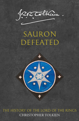 Sauron Defeated - Tolkien, Christopher, and Tolkien, J. R. R. (Original Author)