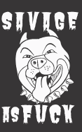 Savage As Fuck: A Gratitude Journal with Prompts for Awesome Bitches dealing with Shits in Life (cuz' cursing makes me feel better) Fuck! - Gratitude Journal - Journal Prompts - Journal to write - Volume 1 Pit Ball - 5" x 8" inches, 125 pages