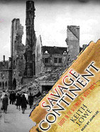 Savage Continent: Europe in the Aftermath of World War II