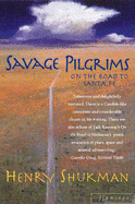 Savage Pilgrims: On the Road to Santa Fe - Shukman, Henry