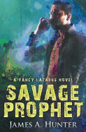 Savage Prophet: A Yancy Lazarus Novel (Episode Four)