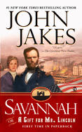 Savannah: Or a Gift for Mr. Lincoln